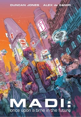 Madi: Once Upon a Time in the Future by Jones, Duncan