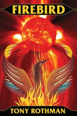 Firebird by Rothman, Tony