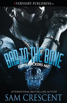 Bad to the Bone by Crescent, Sam