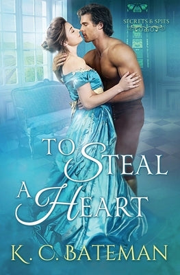 To Steal A Heart by Bateman, Kate