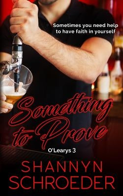 Something to Prove by Schroeder, Shannyn
