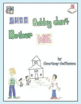 Shoo Bobby Don't Bother Me by Jefferson, Courtney