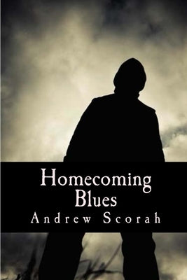 Homecoming Blues by Scorah, Andy