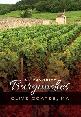 My Favorite Burgundies by Coates, Clive