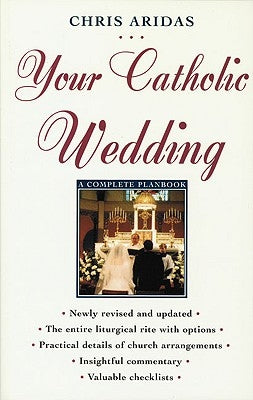 Your Catholic Wedding A Complete Planbook by Aridas, Chris