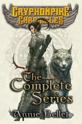 The Gryphonpike Chronicles Complete Series by Bellet, Annie