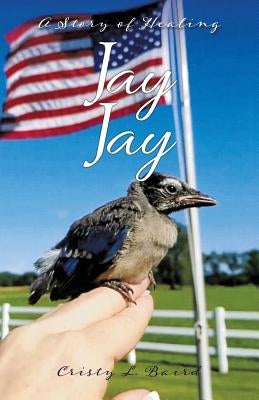 Jay Jay by Baird, Cristy L.