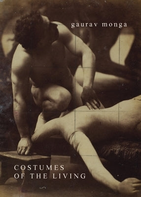 Costumes of the Living by Monga, Gaurav