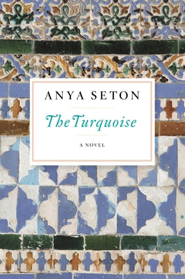 The Turquoise by Seton, Anya