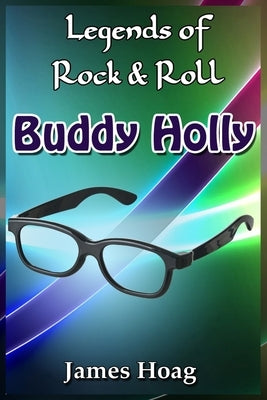 Legends of Rock & Roll - Buddy Holly by Hoag, James