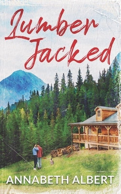 Lumber Jacked by Albert, Annabeth