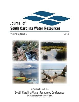 Journal of South Carolina Water Resources:: Vol. 5, No. 1 by Amatya, Devendra M.
