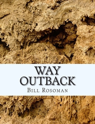 Way Outback by Rosoman Dip Cs, Bill