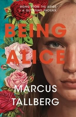 Being Alice by Tallberg, Marcus