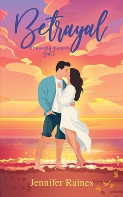 Betrayal by Raines, Jennifer