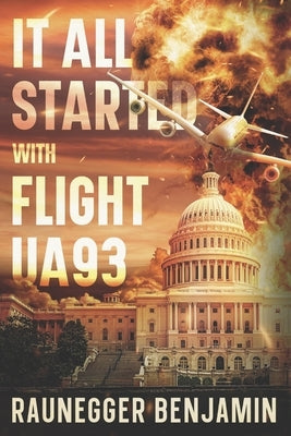 It all started with flight UA93 by Gerecht, Maximilian