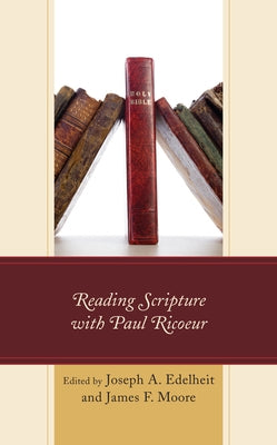 Reading Scripture with Paul Ricoeur by Edelheit, Joseph a.