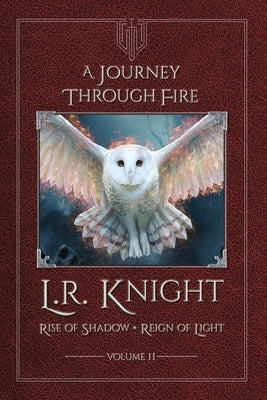 A Journey through Fire by Knight, L. R.