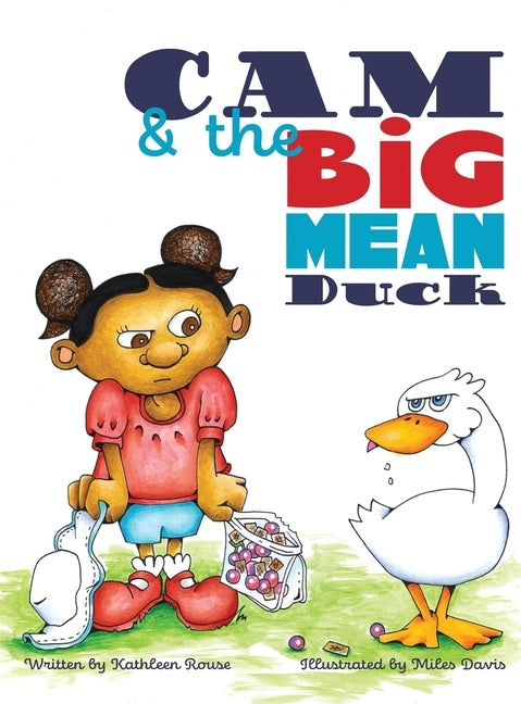 Cam and the Big Mean Duck by Rouse, Kathleen