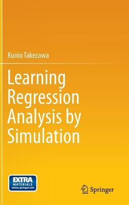 Learning Regression Analysis by Simulation by Takezawa, Kunio