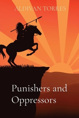 Punishers and Oppressors by Torres, Aldivan Teixeira