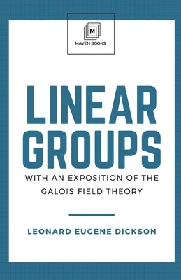 Linear Groups by Dickson, Leonard Eugene