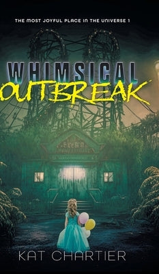 Whimsical Outbreak by Chartier, Kat