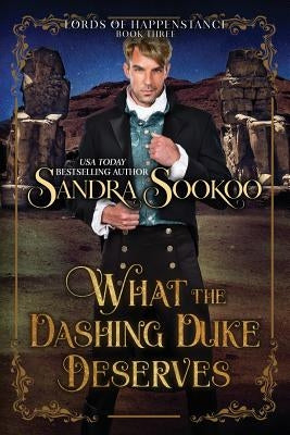 What the Dashing Duke Deserves by Sookoo, Sandra