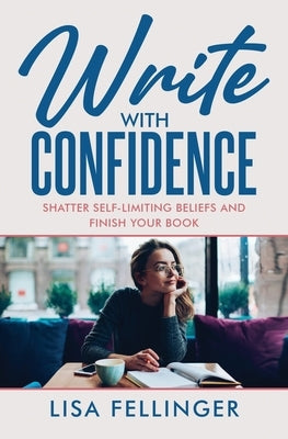 Write With Confidence by Fellinger, Lisa
