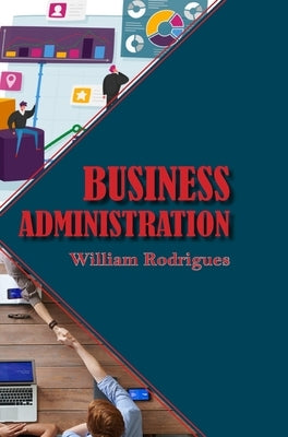 Business Administration by Rodrigues, William