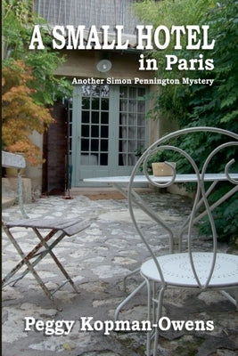 A Small Hotel in Paris, another Simon Pennington Mystery by Kopman-Owens, Peggy