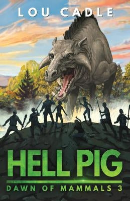 Hell Pig by Cadle, Lou