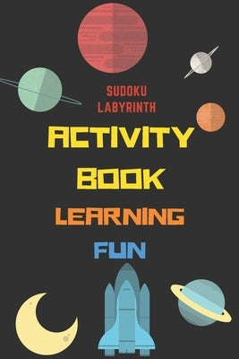 activity book: A magnificent activity book on space for children - Over 100 activities - Sudoku, Labyrinth ... - From the age of 8. by Edition, Space