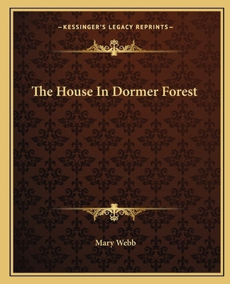 The House In Dormer Forest by Webb, Mary