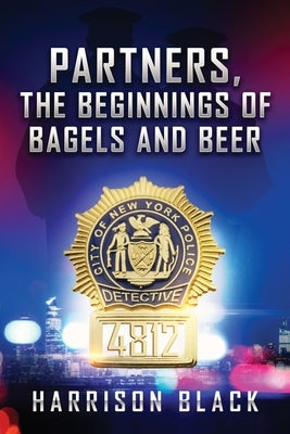 Partners, the beginnings of Bagels and Beer by Black, Harrison