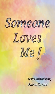 Someone Loves Me! by Karen, Falk B.