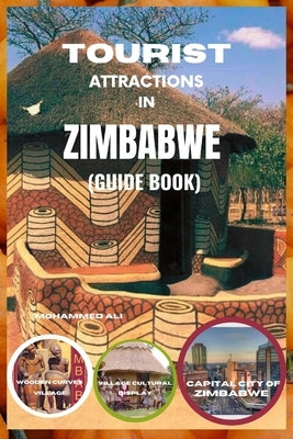 Tourist Attractions in Zimbabwe: Guide Book by Mohammed, Ali