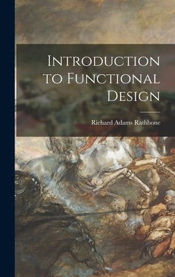 Introduction to Functional Design by Rathbone, Richard Adams