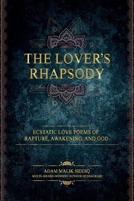 The Lover's Rhapsody by Siddiq Charkhi, Khaled