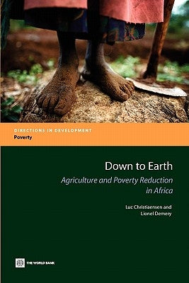Down to Earth: Agriculture and Poverty Reduction in Africa by Demery, Lionel