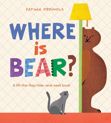 Where Is Bear? by Ordinola, Fátima