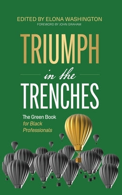 Triumph in the Trenches: The Green Book for Black Professionals by Washington, Elona