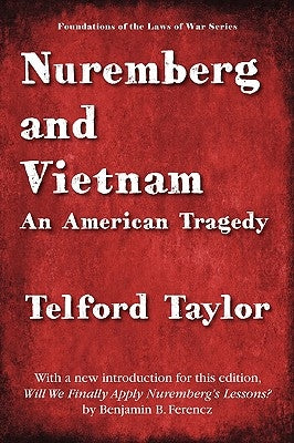 Nuremberg and Vietnam by Taylor, Telford