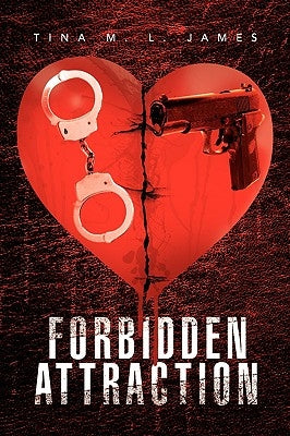Forbidden Attraction by James, Tina M. L.