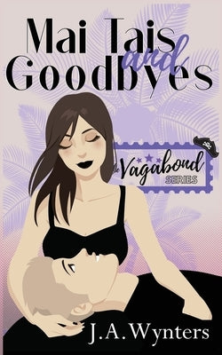 Mai Tais and Goodbyes by Wynters, J. a.