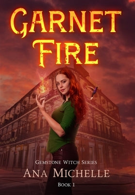 Garnet Fire by Michelle, Ana