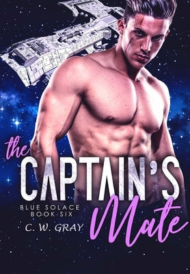 The Captain's Mate by Gray, C. W.