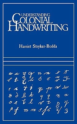 Understanding Colonial Handwriting (Rev) by Stryker-Rodda, Harriet