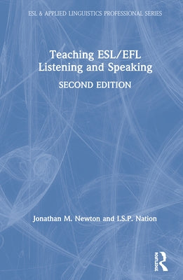 Teaching Esl/Efl Listening and Speaking by Newton, Jonathan M.