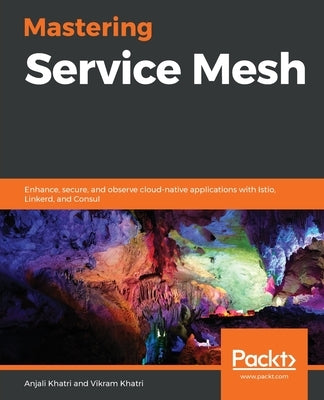 Mastering Service Mesh by Khatri, Anjali